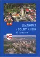 Publikacja pt. „LIMANOWA-DOLNY KUBIN. 40 LAT RAZEM”